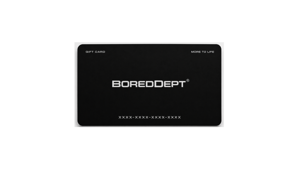 BOREDDEPT DIGITAL GIFT CARD